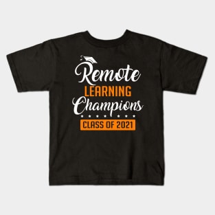 Remote learning champions class of 2021 Kids T-Shirt